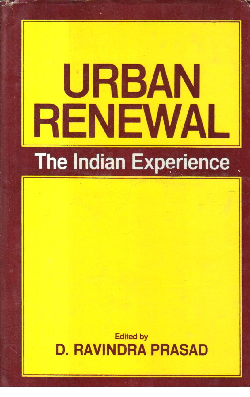Urban Renewal The Indian Experience
