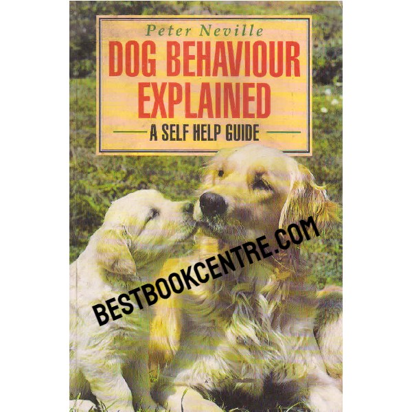 dog behaviour explained a self help guide