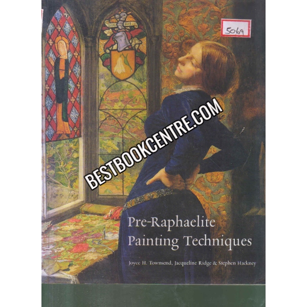 Pre-Raphaelite Painting Techniques 
