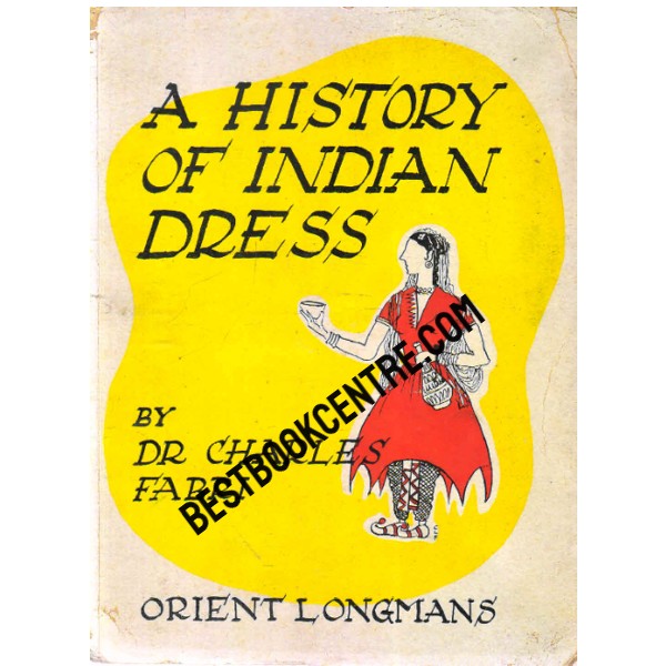 A History of Indian Dress 1st edition