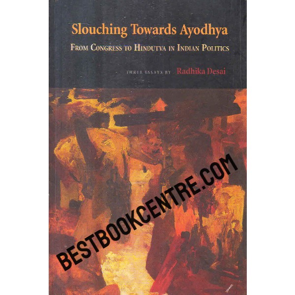 slouching toward ayodhya from congress ti hindutva in indian politics