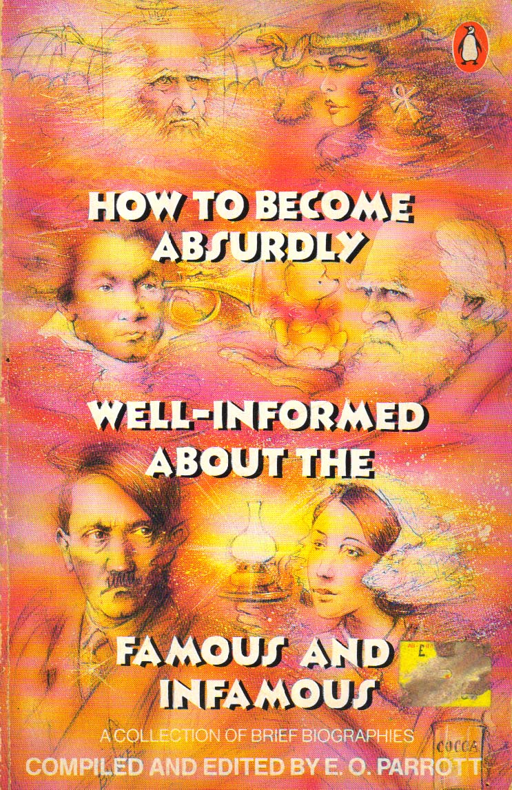 How to become absurdly well-informed about the famous and infamous 
