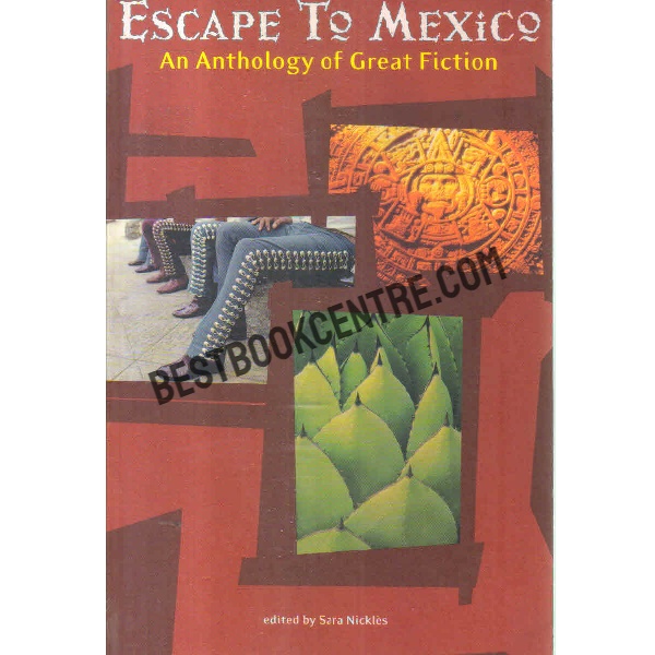 Escape to mexico an anthology of great fiction