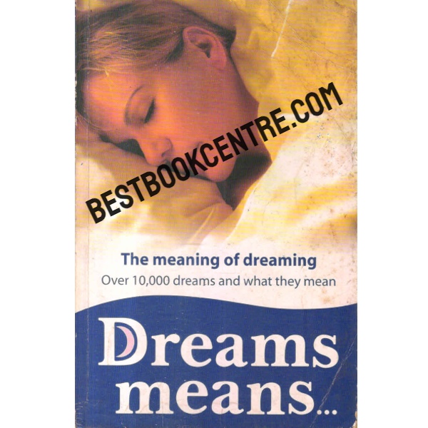 Dreams means over 10000 dreams and what they mean