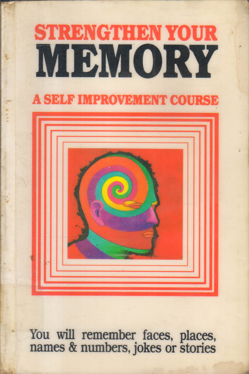 Strengthen Your Memory: A Self Improvement Course