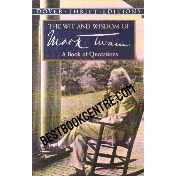 the wit and wisdom of mark twain a book of quotations