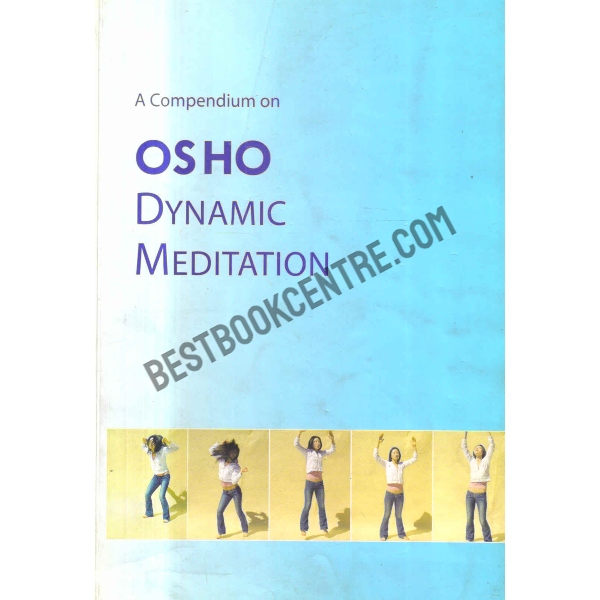 A compendium on osho dynamic meditation