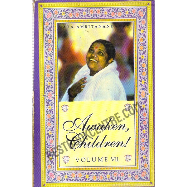 Awaken Children Dialogues with Sri Sri Mata Amritanandamayi  Volume VII
