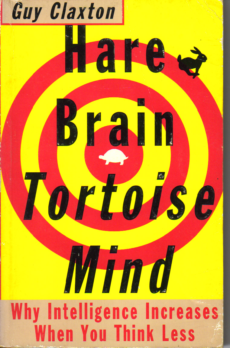 Hare Brain, Tortoise Mind