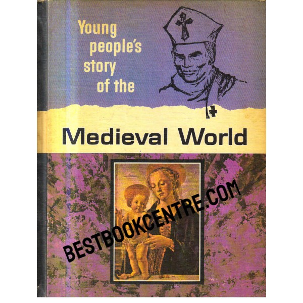 THE STORY OF OUR HERITAGE The Medieval World