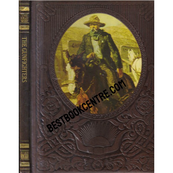 The Old West The Gunfighter Time Life Book
