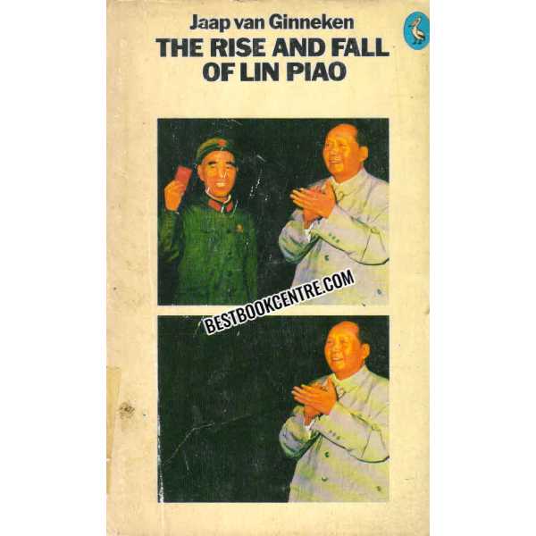 The Rise And Fall of Lin Piao