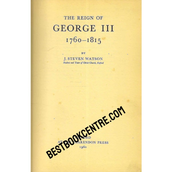 The Reign of George 3 1760 1815 1st edition