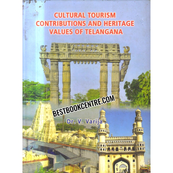 cultural tourism contributions and heritage values of telangana 