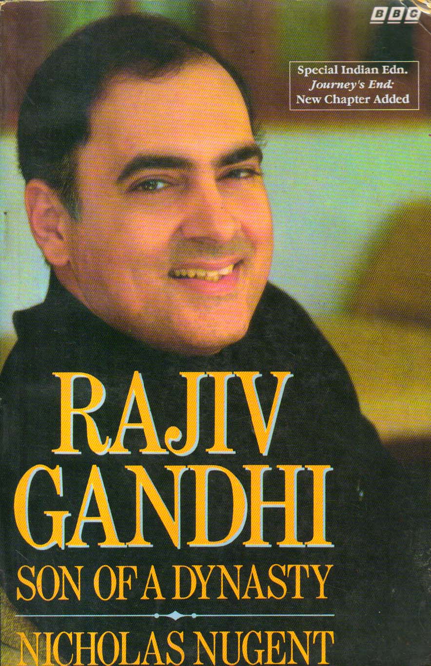 Rajiv Gandhi Son of a Dynasty.