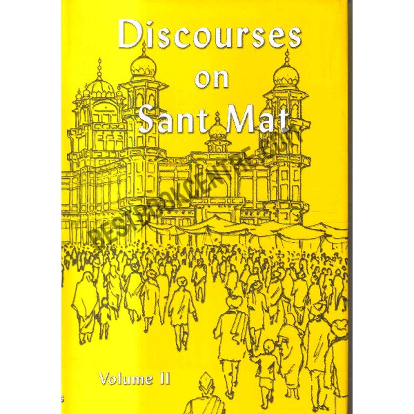Discourses on sant mat volume II 1st edition