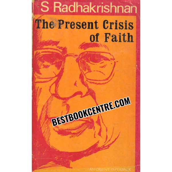 The Present Crisis of Faith 1st edition