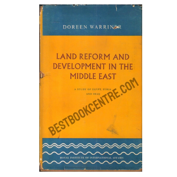 Land Reform and Development in the Middle East: A Study of Egypt, Syria and Iraq