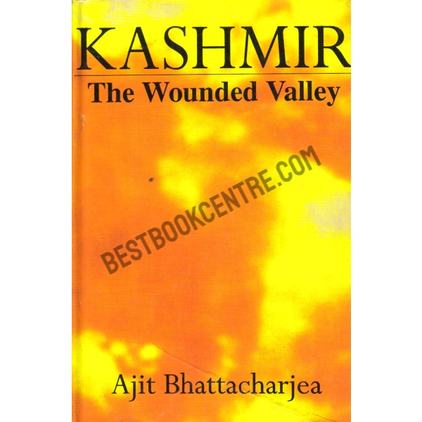 Kashmir The Wounded Valley