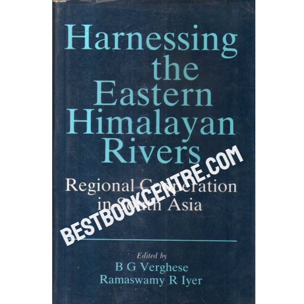 harnessing the eastern himalayan rivers 1st edition