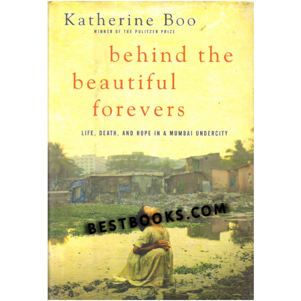 Behind the beautiful forevers 1st edition