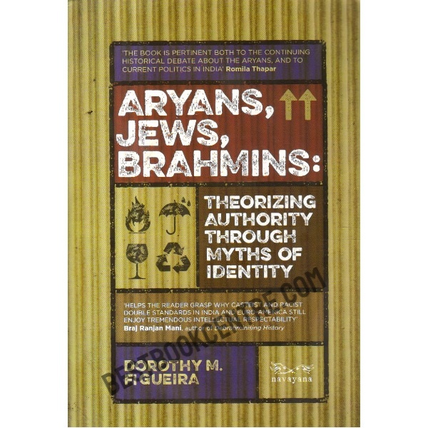 Aryans Jews Brahmins Theorizing Authority Through Myths of Identity