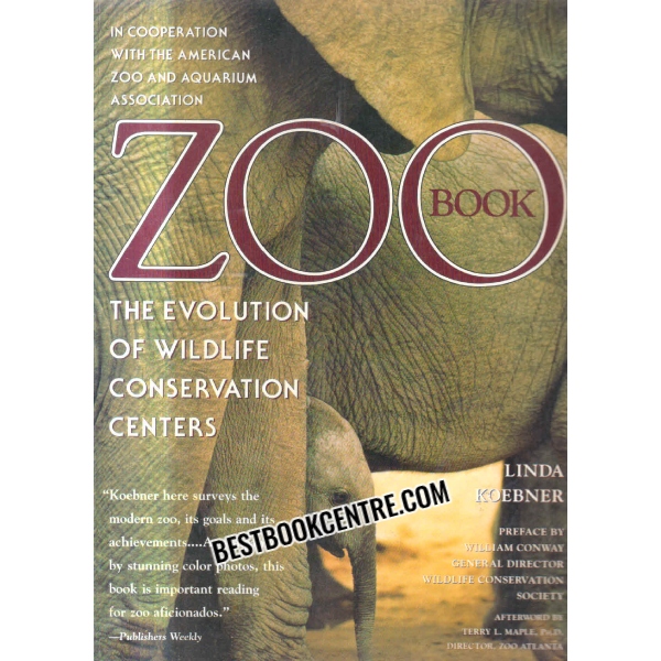 ZOO BOOK THE EVOULTION OF WILDLIFE CONSERVATION CENTRES