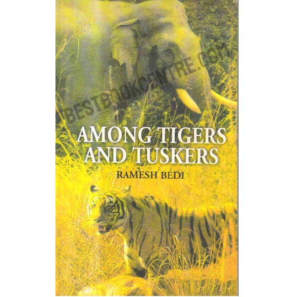 Among Tigers And Tuskers