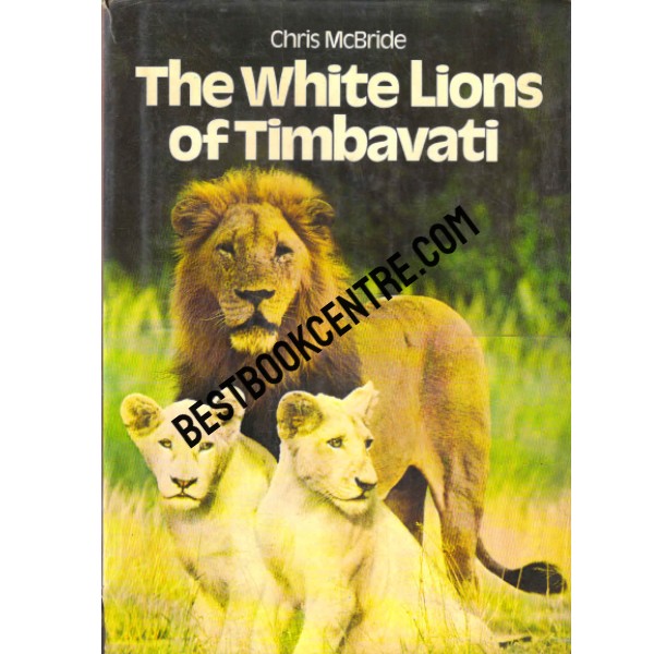 The White Lions of Timbavati 1st edition