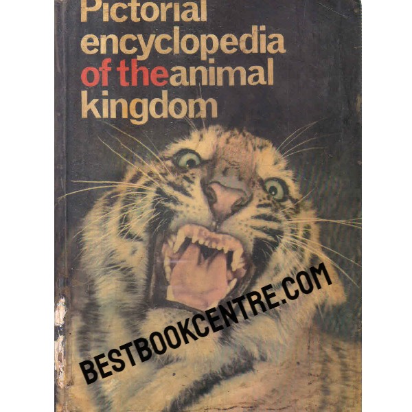 pictorial encyclopedia of the animal kingdom 1st edition