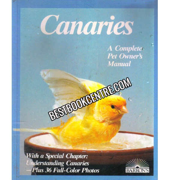 Canaries a complete pet owners manual