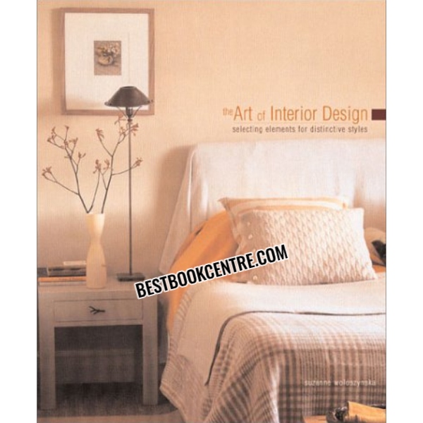 The Art of Interior Design: Selecting Elements for Distinctive Styles 