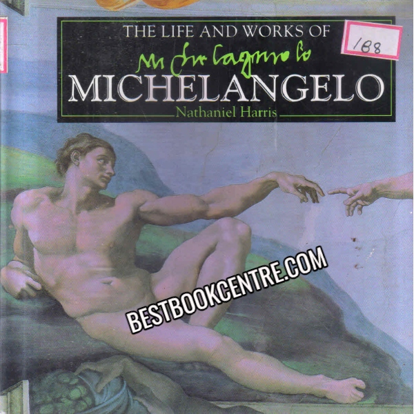 THE LIFE AND WORKS OF MICHELANGELO