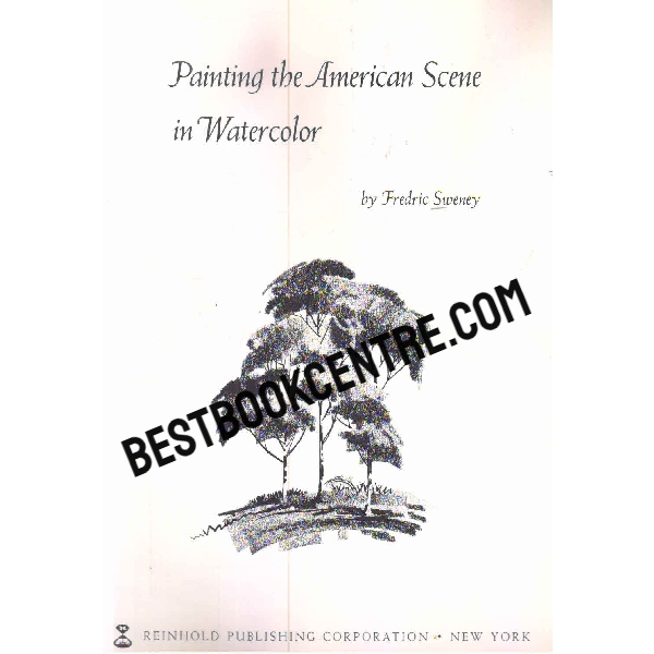 painting the american scene in watercolor 1st edition