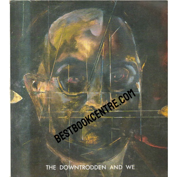 The Downtrodden and We an exhibition of painting sculpture and graphics