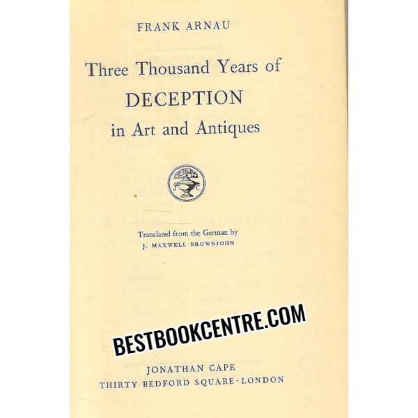 the thousand yeras of deception in art and antiques 