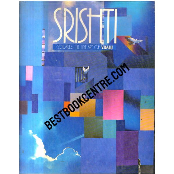 Srishti Collages the fine art of  V.Balu 1st edition