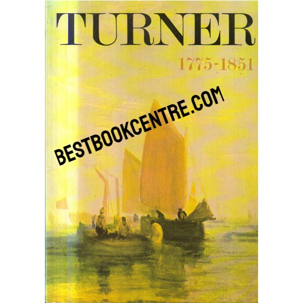 Turner 1775 - 1851