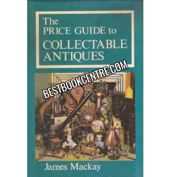 The Price Guide To Collectable Antiques