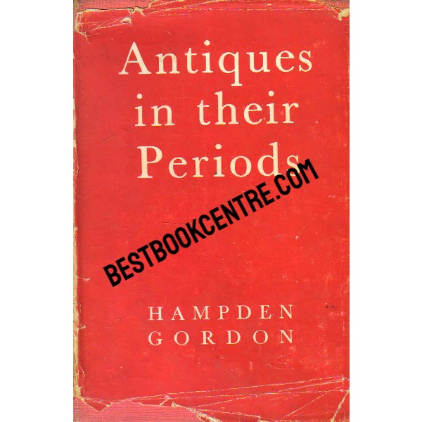 Antiques in their Periods 1st edition