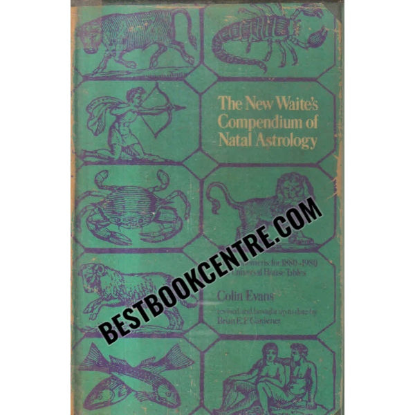 the new waites compendium of natal astrology