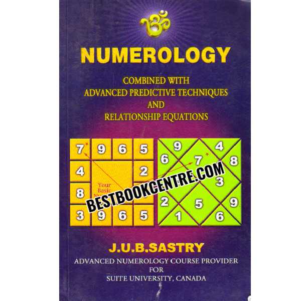 Numerology combined with advanced predictive techniques and relationship equations 1st edition