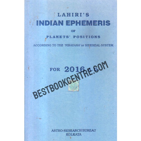 Indian ephemeris of planets according to the nirayana or sidereal system for 2016 A D