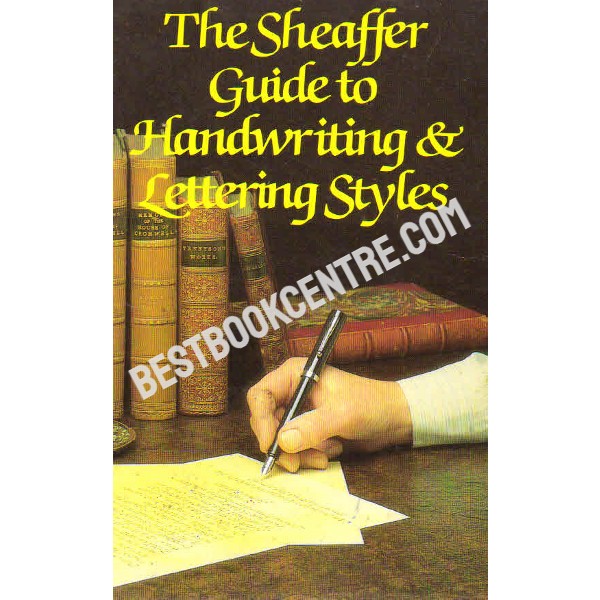 The Sheaffer Guide to Handwriting and Lettering Styles