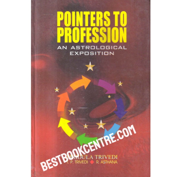 Pointers to Profession: An Astrological Exposition ( First Edition )