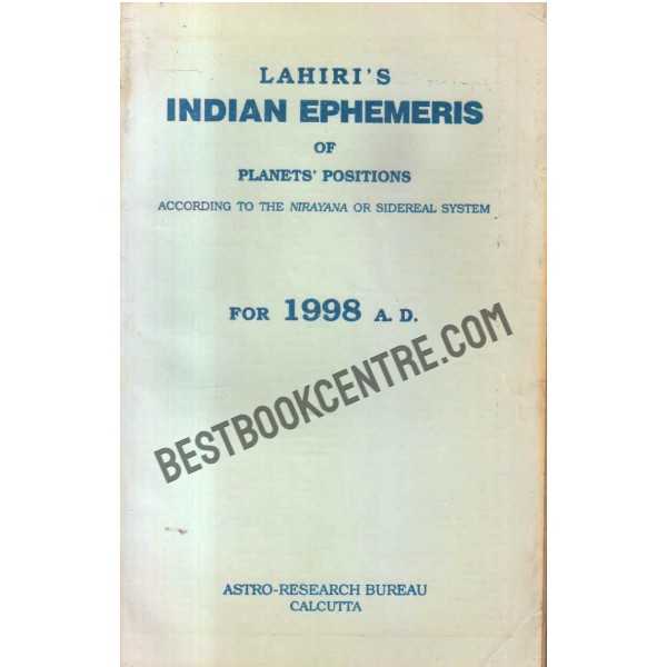 Indian ephemeris of planets according to the nirayana or sidereal system for 1998 A D
