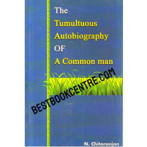 the timultuous autobiography of a common man