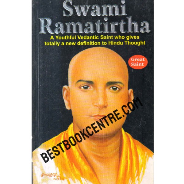swami ramatirtha a youthful vedantic saint who gives totally a new definition to Hindu thought