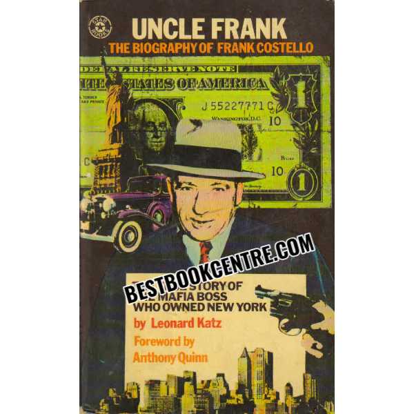 The Biography of Frank Costello Uncle Frank 