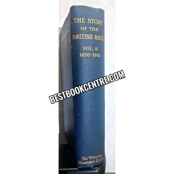 the story of british race volume eight victorin england 1820 1901